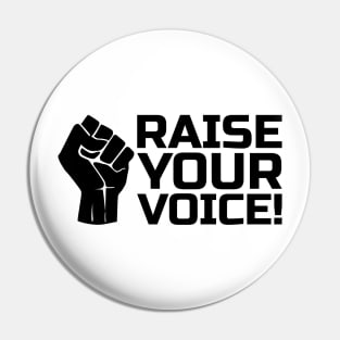 Raise Your Voice with Fist 2 in Black Pin