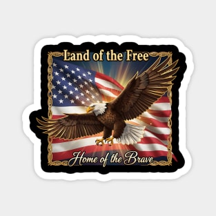 American Flag Eagle - Land of the Free Home of the Brave - Patriotic USA Gift Magnet