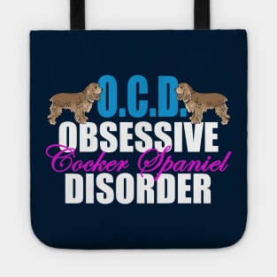 Obsessive Cocker Spaniel Disorder Tote