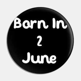 Born In 2 June Pin