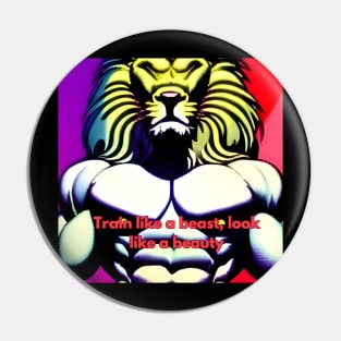 Train like a beast, look like a beauty t-shirt Pin