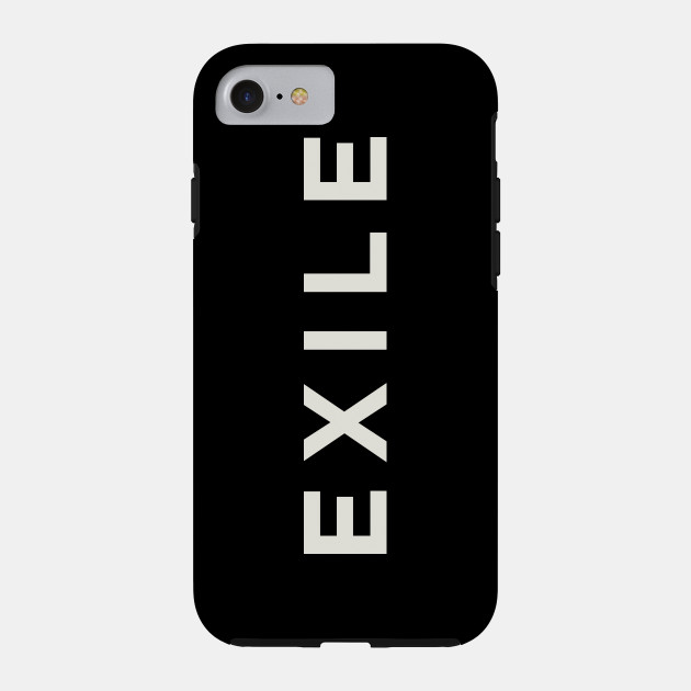 Exile Exile Phone Case Teepublic