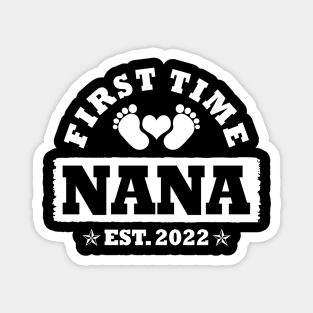 First Time Nana Est 2022 Funny New Nana Gift Magnet