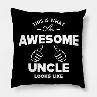 Uncle - This is what an awesome uncle looks like Pillow