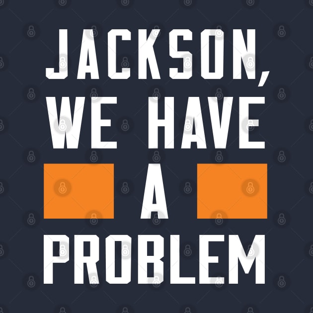 Jackson - We Have A Problem by Greater Maddocks Studio