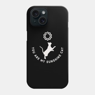 You Are My Sunshine Cat Phone Case