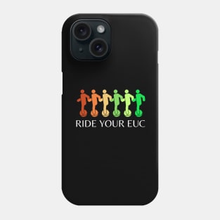 Ride Your EUC Phone Case