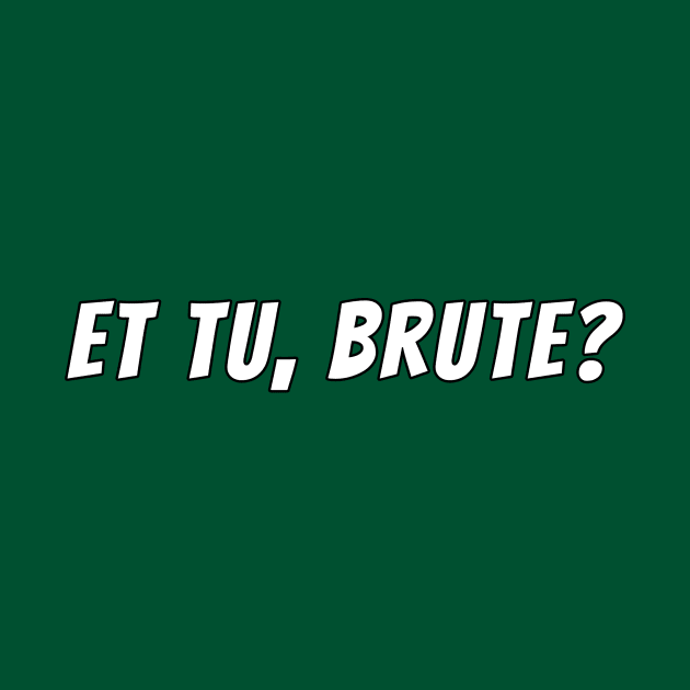 Et tu, Brute? by cdclocks