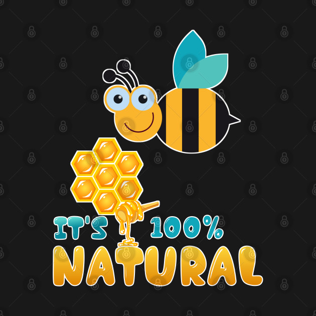 Discover It's 100% natural honey - Honey - T-Shirt