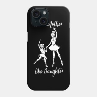 Ballerina - Mom and Daughter Phone Case