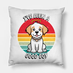 Cute Happy Dog is a Good Boy Pillow