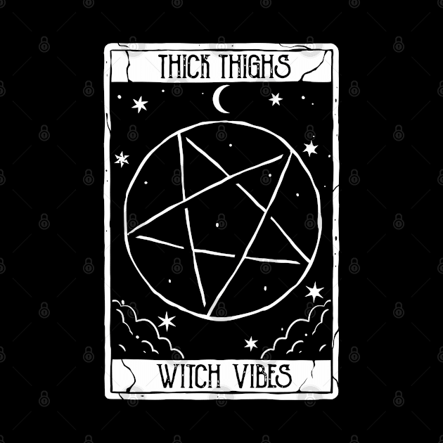 Thick thighs Witch Vibes Funny Tarot Card for Halloween Vibes by A Comic Wizard