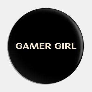 Gamer Girl Funny Girl Ironic Girl Pin