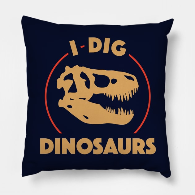 I Dig Dinosaurs Pillow by dinosareforever