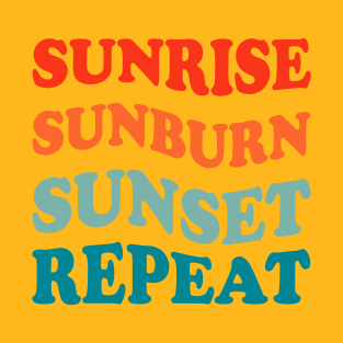 Sunrise, Sunburn, Sunset Repeat T-Shirt