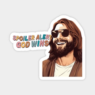 Spoiler Alert God Wins Magnet