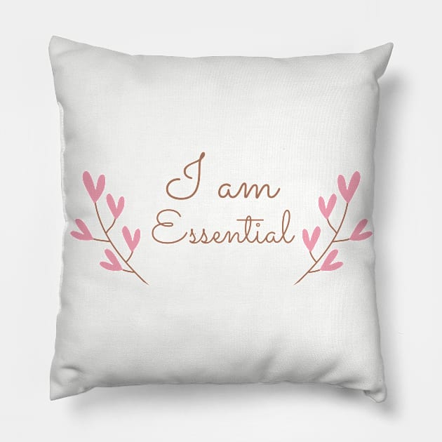 I AM ESSENTIAL Pillow by DOGwithBLANKET