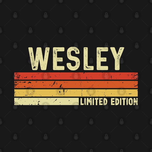 Wesley First Name Vintage Retro Gift For Wesley by CoolDesignsDz