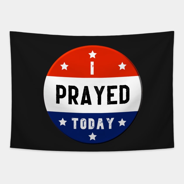 Red White and Blue Circle I Prayed Today Tapestry by BubbleMench