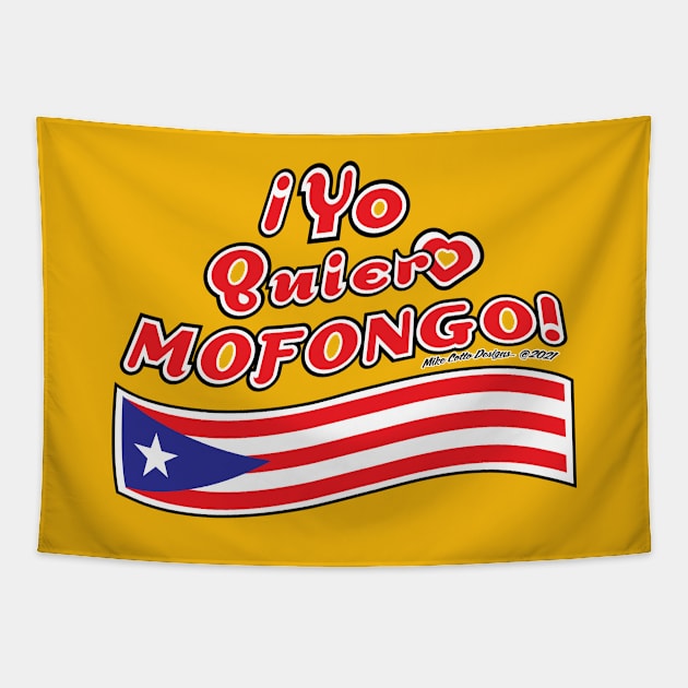 ¡Yo Quiero Mofongo! with Flag Tapestry by MikeCottoArt