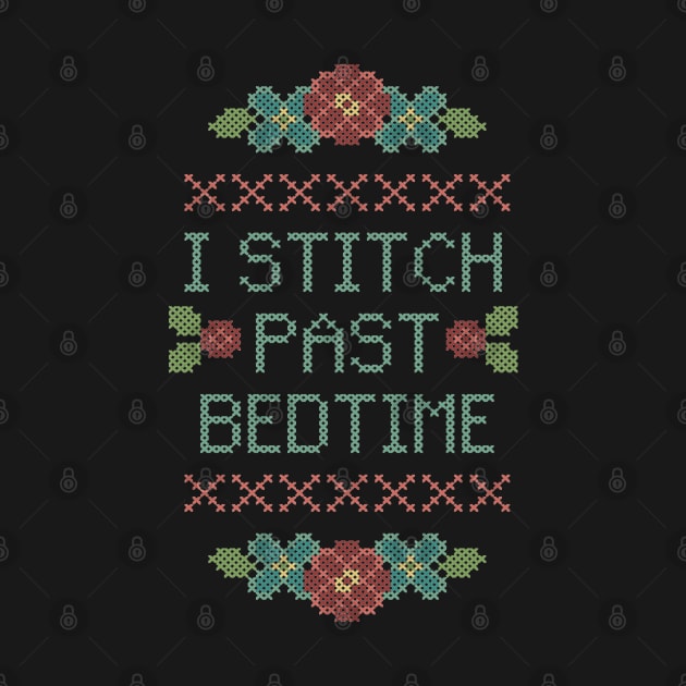 I Stitch Past Bedtime by Cherry Hill Stitchery