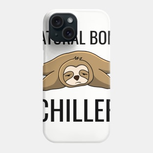 NATURAL BORN,CHILLER Phone Case