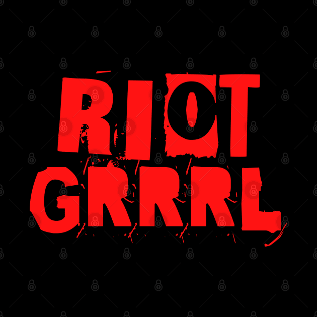 Riot GRRRL by NotoriousMedia