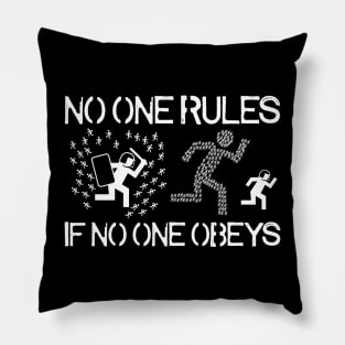 No One Rules If No One Obeys Pillow