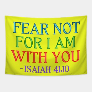 Fear Not For I Am With You Tapestry