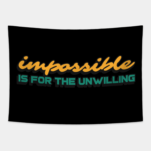 Impossible is for the unwilling Tapestry by Disentangled