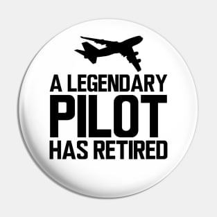 Retired Pilot - A legendary pilot has retired Pin