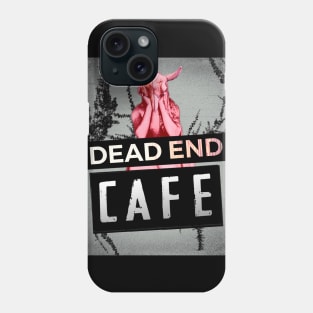 Dead End Cafe Phone Case