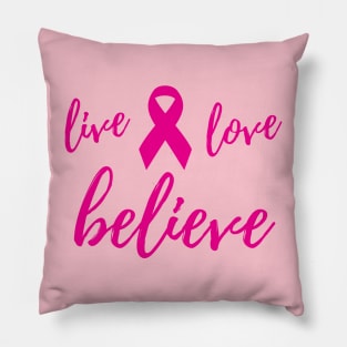 LIVE LOVE BELIEVE Pillow