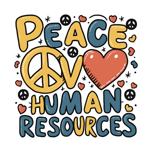 Peace-Love-Human-Resouces T-Shirt