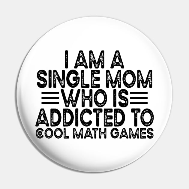 I Am A Single Mom Who Is Addicted To Cool Math Games Pin by Sunil Belidon