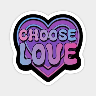 Choose Love Magnet