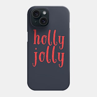 Holly Jolly Phone Case