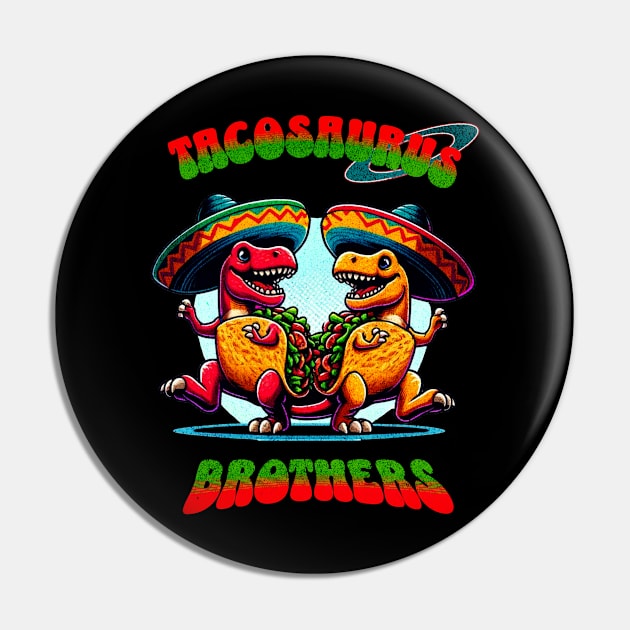 Tacosaurus Brothers Pin by mieeewoArt