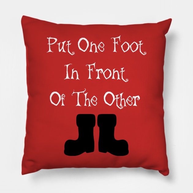 Put One Foot In Front Of The Other Pillow by The Great Stories