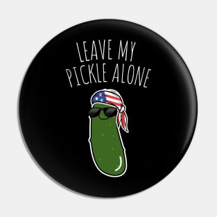 Leave My Pickle Alone Funny American Pickle Pin