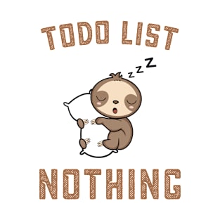 To do list nothing T-Shirt