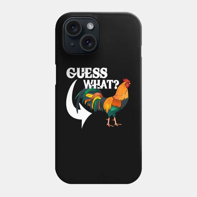 Guess What? Chicken Butt! Phone Case by M-HO design