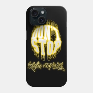 DON'T STOP NEON Phone Case