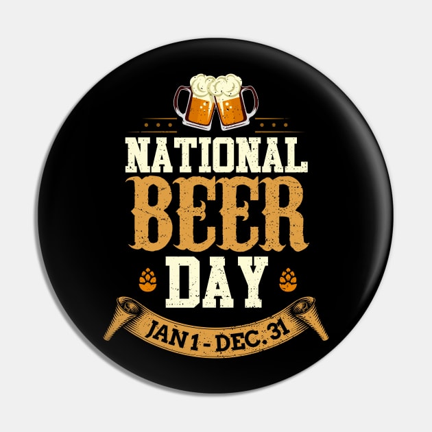 Funny National Beer Day Jan 1 - Dec 31 All Year Pin by theperfectpresents