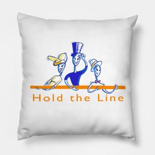 Hold the Line! Pillow