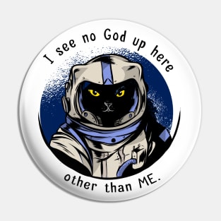 funny cat – Astrocat– I see no God up here other than me Pin