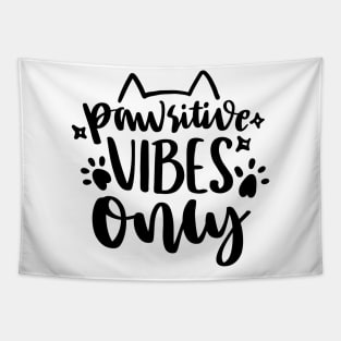 Pawsitive vibes only Tapestry