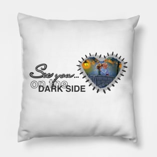 Dark side Pillow