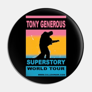 TONY GENEROUS SUPERSTORY WORLD TOUR Pin