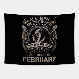 Lion All Men Are Created Equal But Only The Best Are Born In February Tapestry